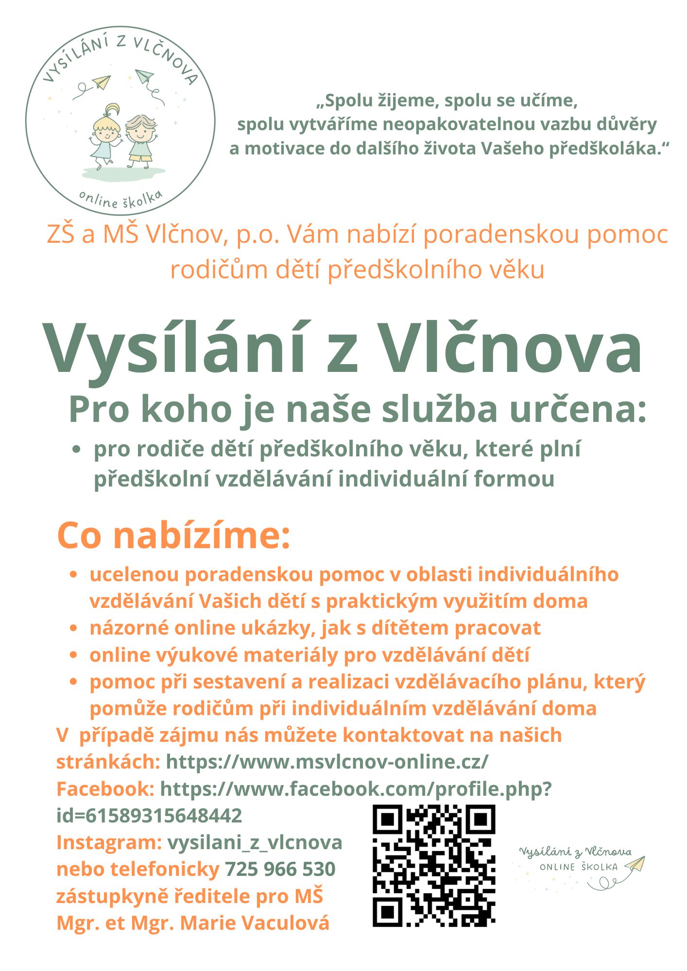 „Spolu žijeme, spolu se učíme, spolu vytváříme neopakovatelnou vazbu důvěry a motivace do dalšího života Vašeho předškoláka.“ (2).jpg