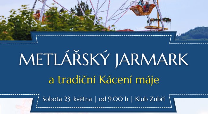 Metlářský jarmark a kácení máje 2026