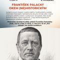 CHODNÍČKY K MINULOSTI -  František Palacký okem (ne)historickým