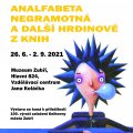 Výstava: Analfabeta Negramotná a další hrdinové z knih